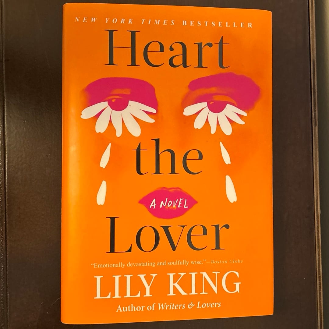 Heart The Lover novel by Lily King-Hardcover edition